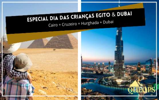 Especial Dia das Crianças Egito&Dubai 13 dias