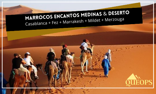 Marrocos Encantos Medinas & Deserto 8 dias (QM03)